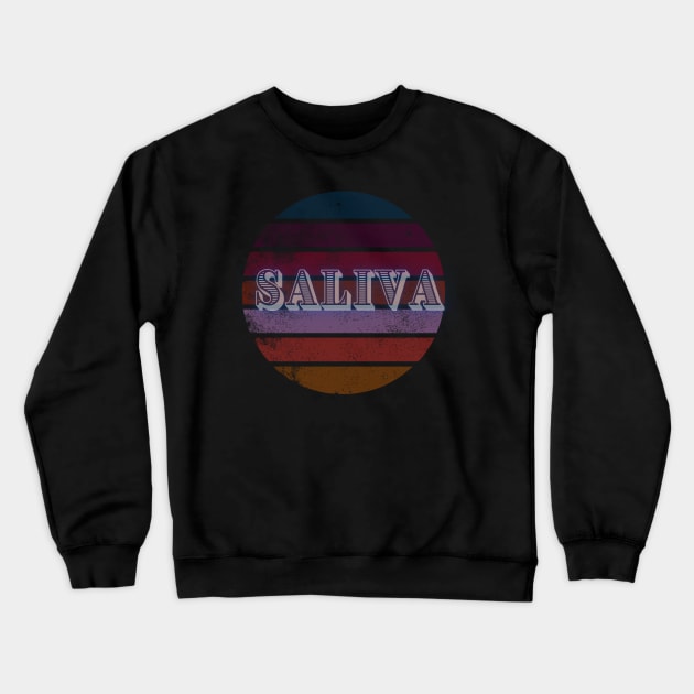 saliva Crewneck Sweatshirt by pemudaakhirjaman